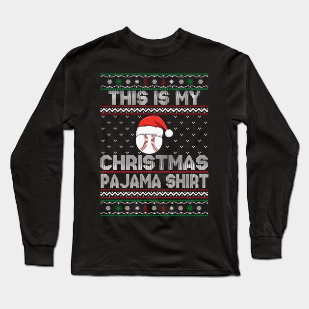 this is my christmas baseball pajama Long Sleeve T-Shirt by DragonTees